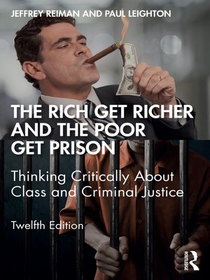 cover image of The Rich Get Richer and the Poor Get Prison